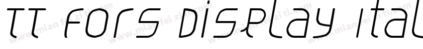 TT Fors Display Italic字体转换